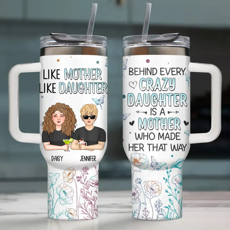 Personalized Mom Tumbler - Mother's Day Gift Idea - Like Mother Like Daughter